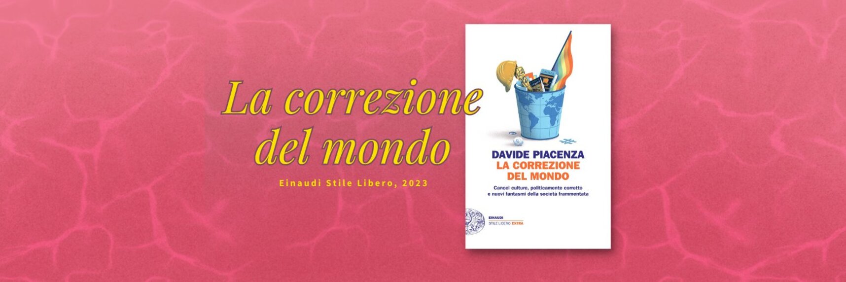Cancel culture, politicamente corretto, polarizzazione online: intervista a Davide Piacenza